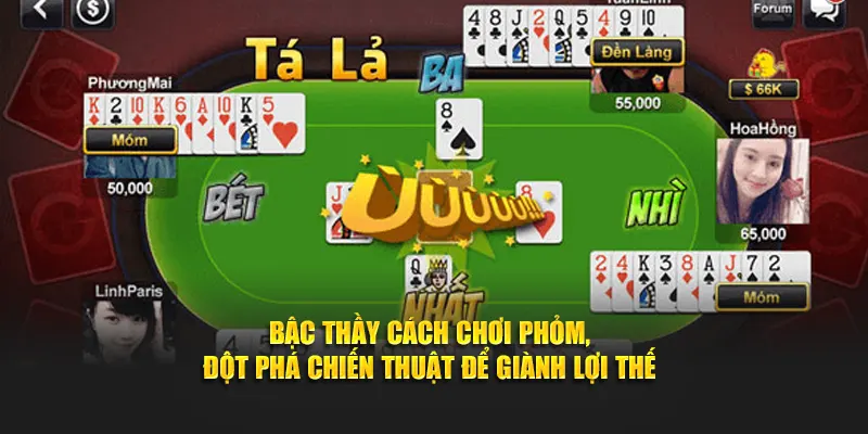 Bậc thầy cách chơi Phỏm, đột phá chiến thuật để giành thắng lợi