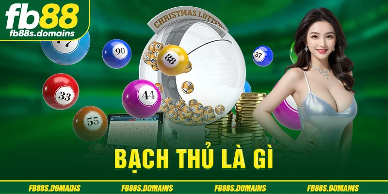 Bạch thủ là gì
