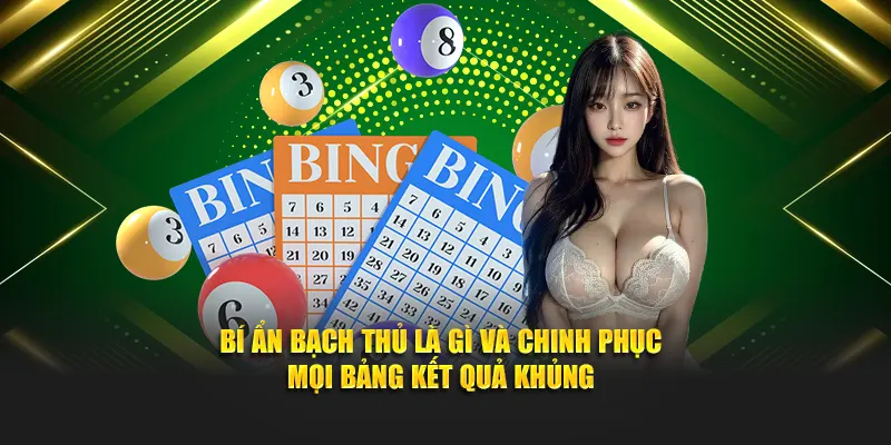 Bí ẩn bạch thủ là gì và chinh phục mọi bảng kết quả khủng