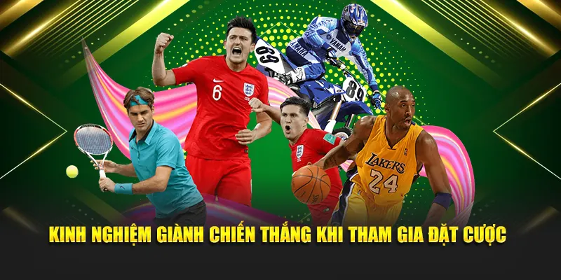 Bí quyết để tăng cơ hội thắng lợi khi tham gia cá cược