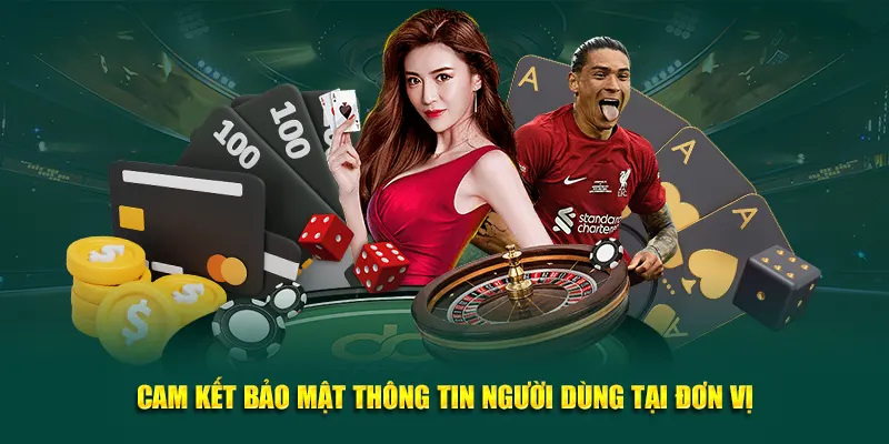 Cam kết bảo mật thông tin người dùng tại đơn vị
