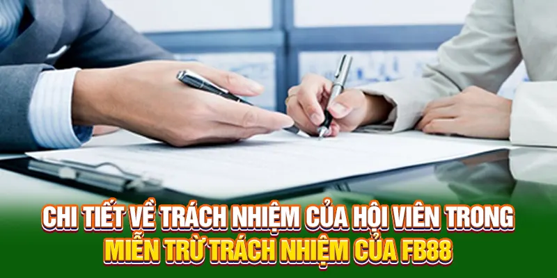 Chi tiết về trách nhiệm trong miễn trừ trách nhiệm của FB88