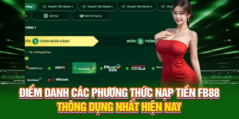 Điểm danh các phương thức nạp tiền FB88 thông dụng nhất hiện nay
