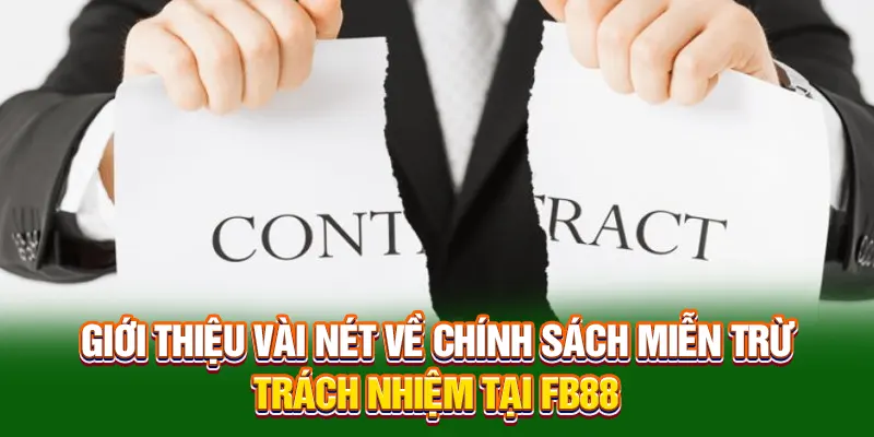 Giới thiệu vài nét về chính sách miễn trừ trách nhiệm tại FB88