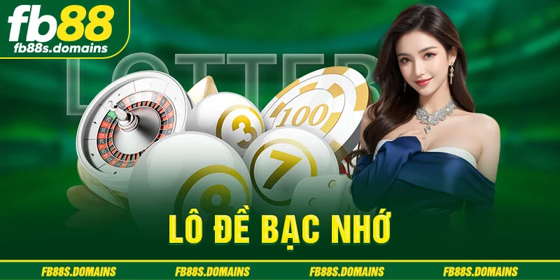 Lô đề bạc nhớ