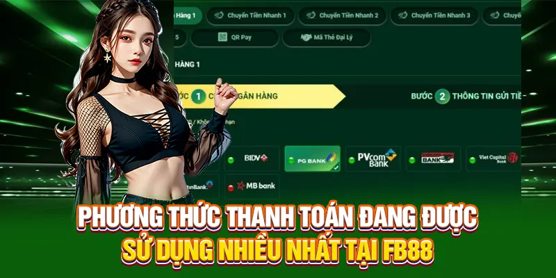 Phương thức thanh toán đang được sử dụng nhiều nhất tại FB88