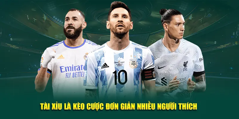 Tài xỉu là kèo cược đơn giản nhiều người thích
